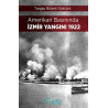 Amerikan Basınında İzmir Yangını 1922 - Turgay Bülent Göktürk
