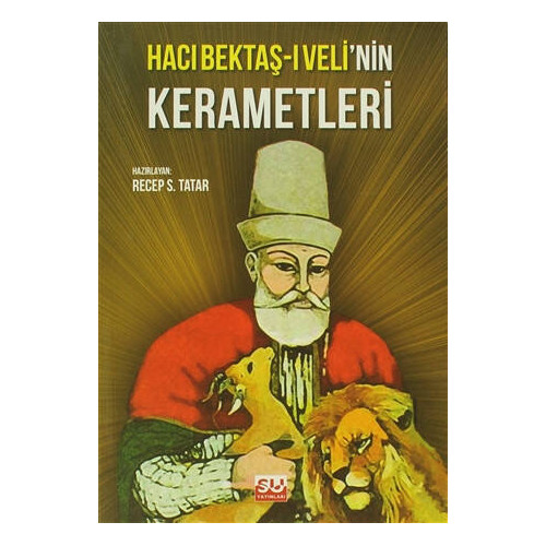 Hacı Bektaş-ı Veli'nin Kerametleri Recep S. Tatar