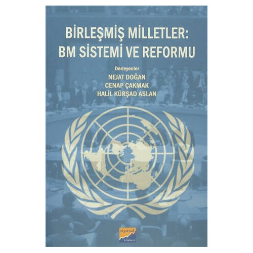 Birleşmiş Milletler : BM Sistemi ve Reformu - Kolektif