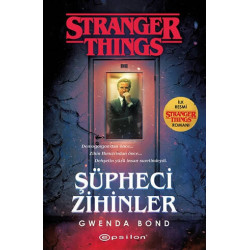 Şüpheci Zihinler: Bir Stranger Things Romanı Gwenda Bond