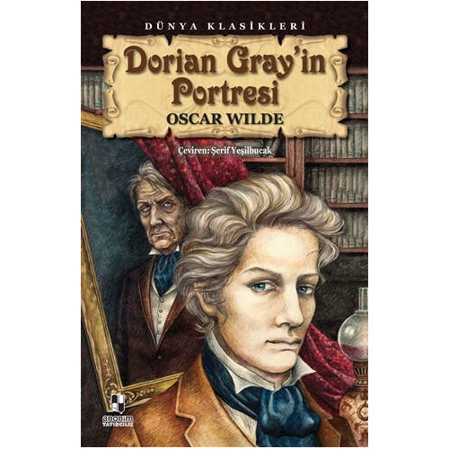 Dorian Gray'in Portresi - Dünya Klasikleri Oscar Wilde
