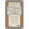 İnsanlığın Yıldızının Parladığı Anlar - Stefan Zweig