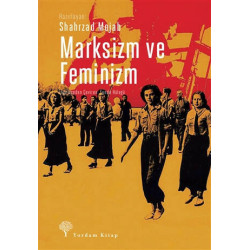 Marksizm ve Feminizm - Shahrzad Mojab