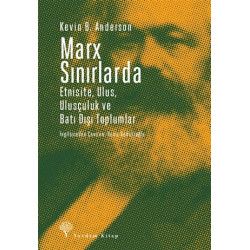 Marx Sınırlarda - Kevin B. Anderson