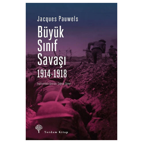 Büyük Sınıf Savaşı 1914 - 1918 - Jacques R. Pauwels