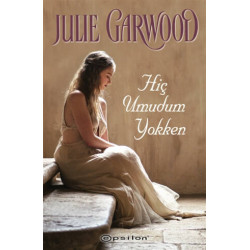 Hiç Umudum Yokken Julie Garwood