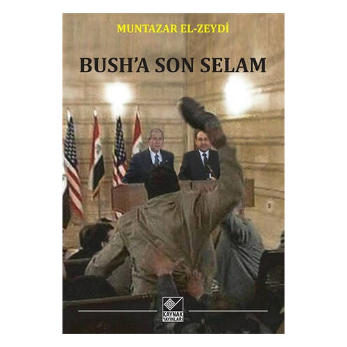 Bush’a Son Selam - Muntazar El-Zeydi