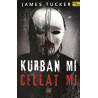 Kurban Mı Cellat Mı - James Tucker