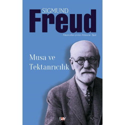 Musa ve Tektanrılıcılık Sigmund Freud