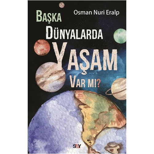 Başka Dünyalarda Yaşam Var mı? Osman Nuri Eralp