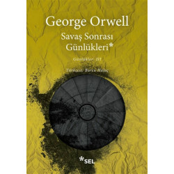 Savaş Sonrası Günlükleri - Günlükler: 3 - George Orwell