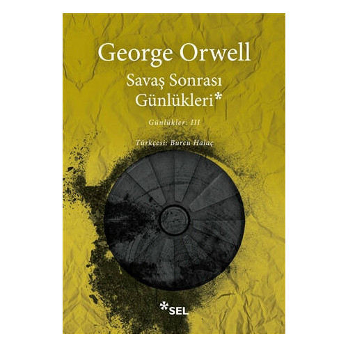 Savaş Sonrası Günlükleri - Günlükler: 3 - George Orwell