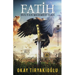 Fatih Sultan Mehmed Han Okay Tiryakioğlu