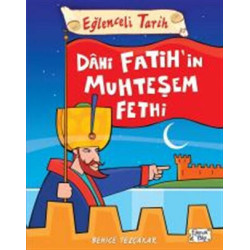 Dahi Fatih'in Muhteşem Fethi - Eğlenceli Tarih - Behice Tezçakar