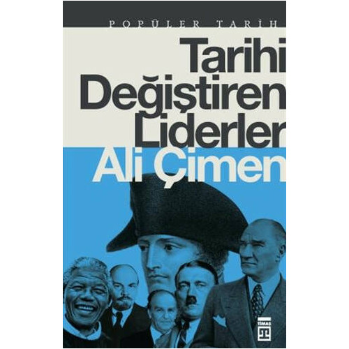 Tarihi Değiştiren Liderler Ali Çimen