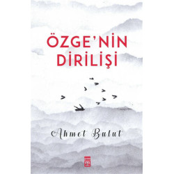 Özge'nin Dirilişi - Ahmet Bulut