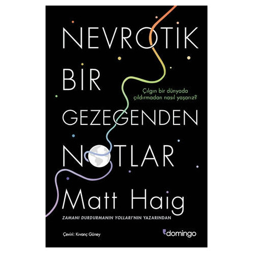Nevrotik Bir Gezegenden Notlar Matt Haig