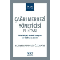Çağrı Merkezi Yöneticisi El Kitabı - Roberto Murat Özdemir