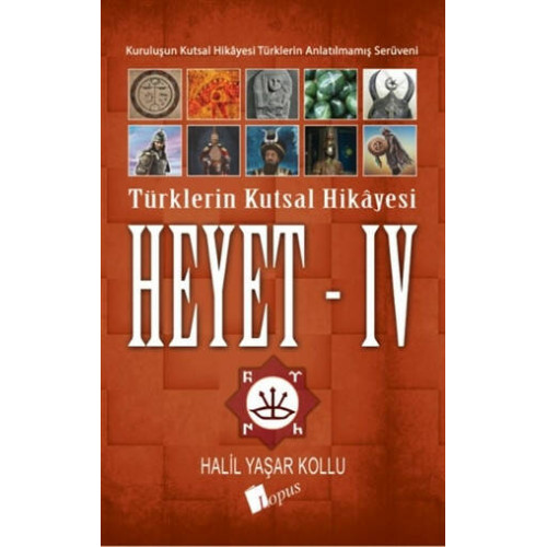 Heyet 4 - Türklerin Kutsal Hikayesi - Halil Yaşar Kollu