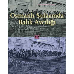 Osmanlı Surlarında Balık Avcılığı Şenay Özdemir Gümüş