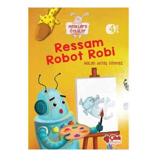 Miniklere Öyküler - Ressam Robot Robi - Nalan Aktaş Sönmez