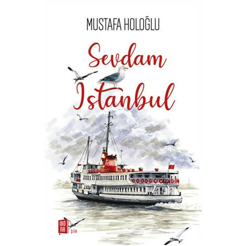 Sevdam İstanbul Mustafa Holoğlu