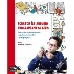Scratch ile Arduino Programlamaya Giriş  STEM Serisi Bahadır Zaimoğlu
