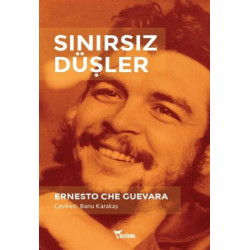 Sınırsız Düşler - Ernesto Che Guevara