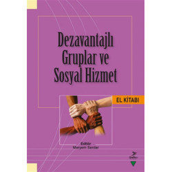 Dezavantajlı Gruplar ve Sosyal Hizmet El Kitabı - Fatma Kahraman Güloğlu