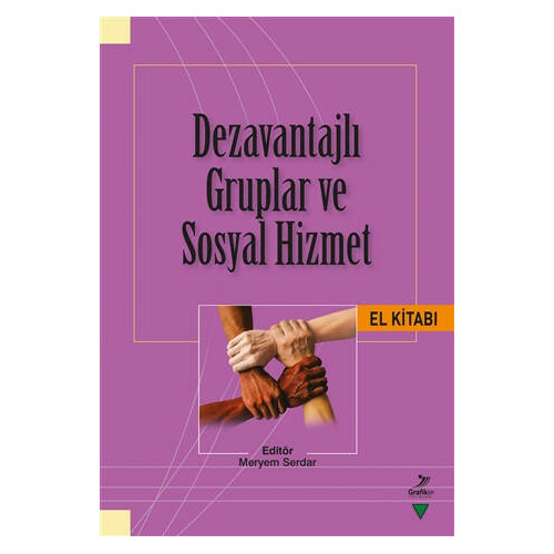 Dezavantajlı Gruplar ve Sosyal Hizmet El Kitabı - Fatma Kahraman Güloğlu