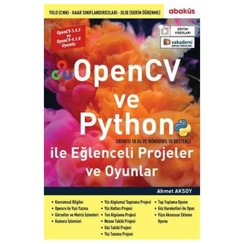 OpenCV ve Python ile Eğlenceli Projeler ve Oyunlar - Ahmet Aksoy