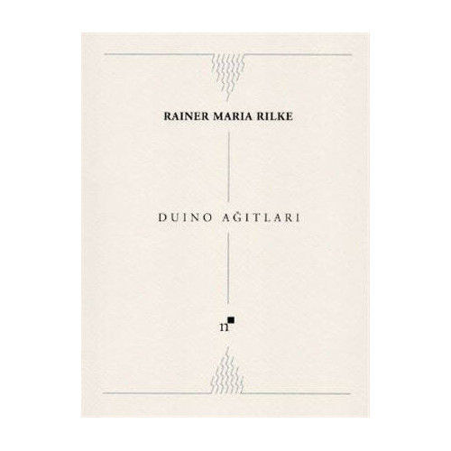 Duino Ağıtları - Rainer Maria Rilke