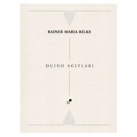 Duino Ağıtları - Rainer Maria Rilke