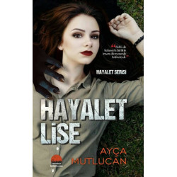 Hayalet Lise-1.Kitap Ayça...