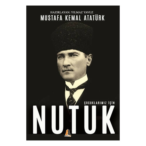 Çocuklarımız için Nutuk - Mustafa Kemal Atatürk