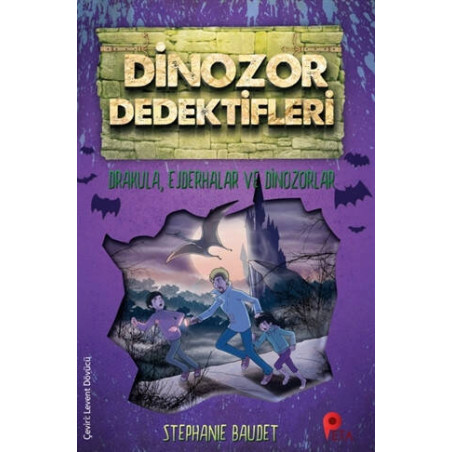 Drakula, Ejderhalar ve Dinozorlar - Dinozor Dedektifleri - Stephanie Baudet