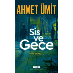 Sis ve Gece - Ahmet Ümit