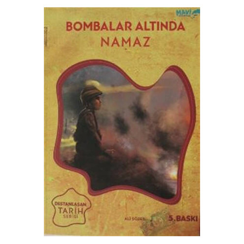 Bombalar Altında Namaz-Destanlaşan Tarih Serisi 2 Ali Sözer