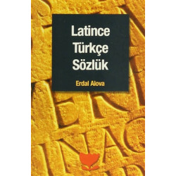Latince Türkçe Sözlük - Erdal Alova