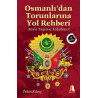 Osmanlı'dan Torunlarına Yol Rehberi - Tekin Kılınç