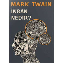 İnsan Nedir? - Mark Twain