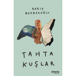 Tahta Kuşlar - Barış Berberoğlu