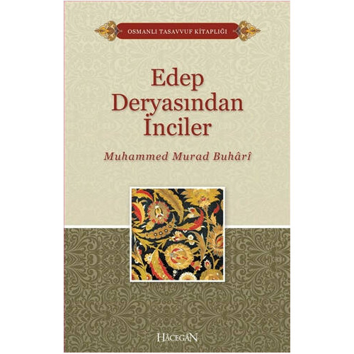 Edep Deryasından İnciler-Osmanlı Tasavvuf Kitaplığı Muhammed Murad Buhari