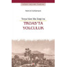 Troas'ta Yolculuk - Heinrich Schliemann