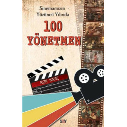 Sinemamızın Yüzüncü Yılında 100 Yönetmen Rıza Kıraç