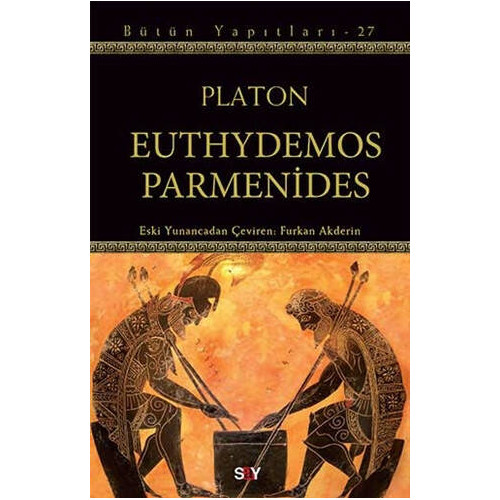 Euthydemos ve Parmenides - Bütün Yapıtları 27 - Platon (Eflatun)