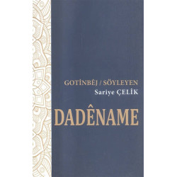 Dadename - Gotinbej / Söyleyen - Sariye Çelik