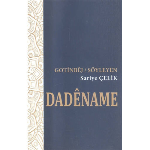 Dadename - Gotinbej / Söyleyen - Sariye Çelik