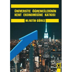 Üniversite Öğrencilerinin Kent Ekonomisine Katkısı - M. Fatih Gürez