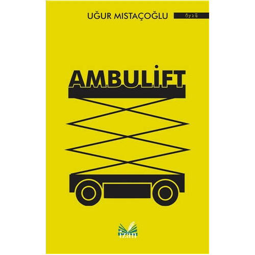 Ambulift - Uğur Mıstaçoğlu